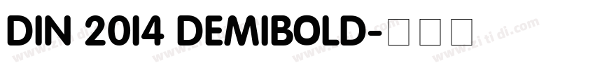 DIN 2014 DemiBold字体转换